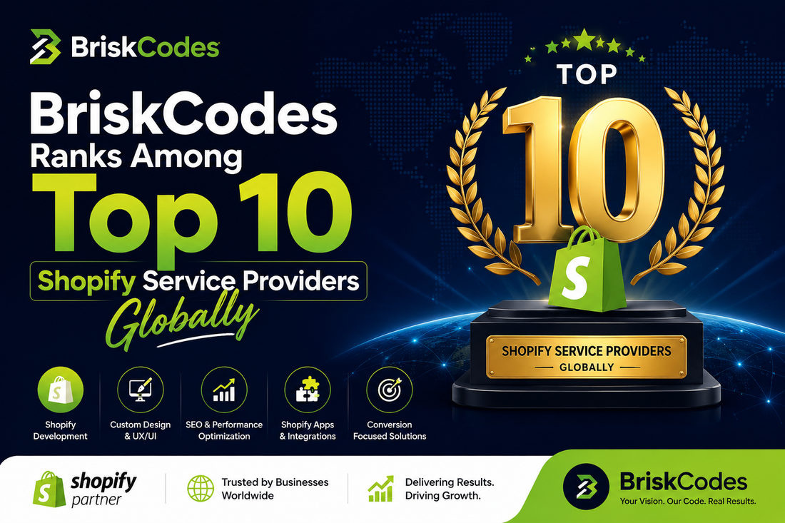 Breaking News: BriskCodes Ranks Among Top 10 Shopify Service Providers Globally