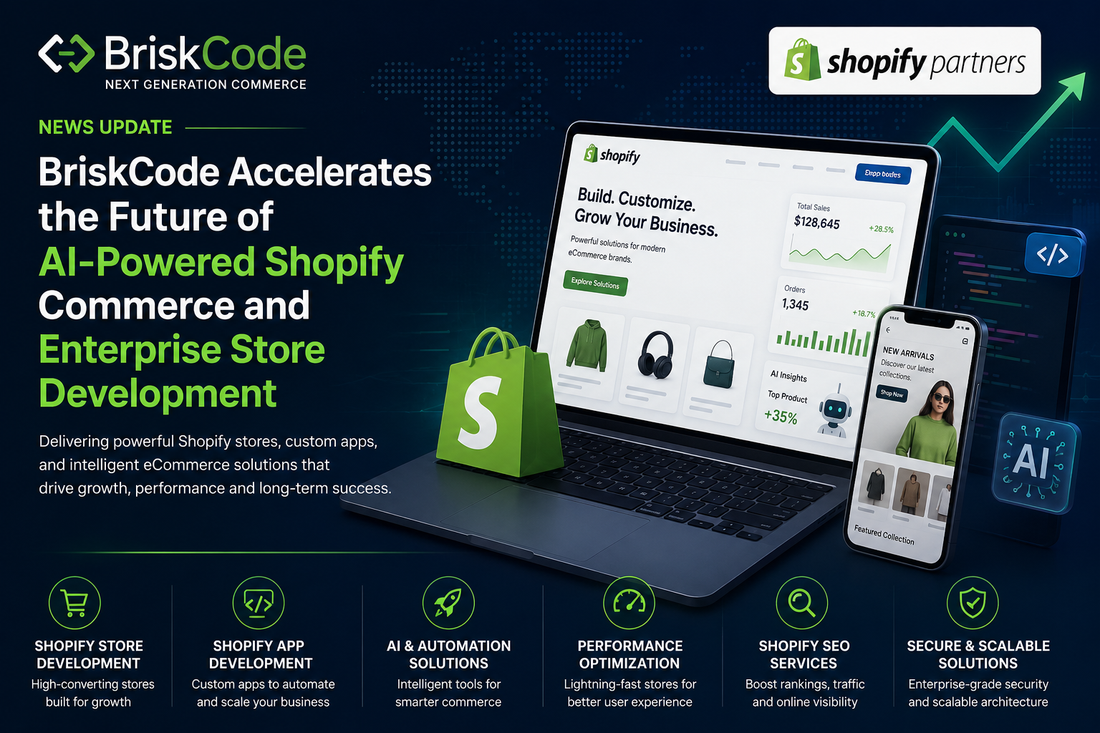 BriskCode Accelerates the Future of AI-Powered Shopify Commerce and Enterprise Store Development